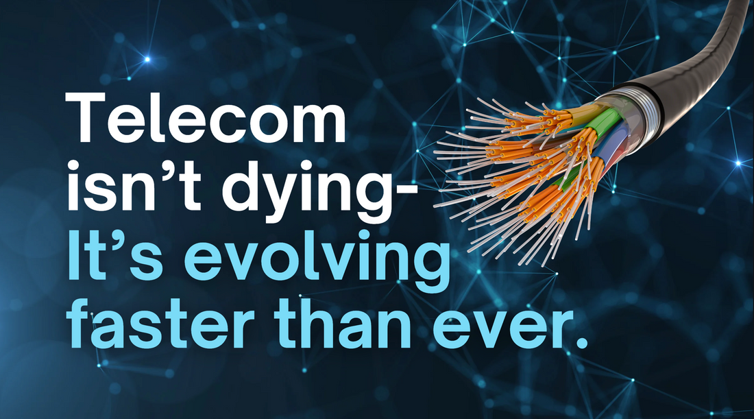 Telecom isn't dying- it's changing for the future
